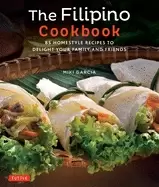 Image of filipino cookbook 85 homestyle recipes to delight your family and friends