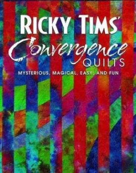 Image of Ricky Tims Convergence Quilts by Ricky Tims Book