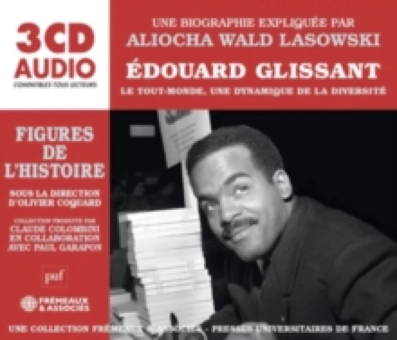 Image of douard Glissant - Le Tout-monde, Une Dynamique De La Diversit: Une Biographie Explique Par Aliocha Wald Lasowski CD / Album