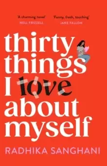 Image of Thirty Things I Love About Myself : Don't miss the funniest, most heart-warming and unexpected romance novel of the year!