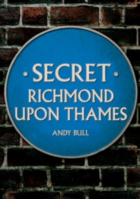 Image of Secret Richmond upon Thames Paperback / softback