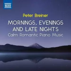 Image of Peter Breiner - Peter Breiner: Mornings, Evenings and Late Nights: Calm Romantic Piano Music - Volume 3 CD Album - Used