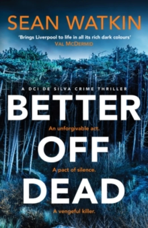 Image of Better Off Dead : An unmissable Liverpool-set police procedural novel from a rising star in crime thriller fiction Paperback / softback