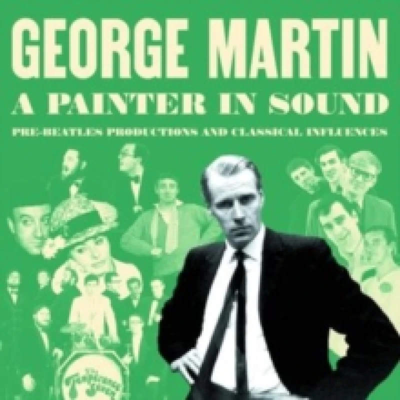 Image of George Martin: A Painter in Sound: Pre-Beatles Productions and Classical Influences CD / Box Set