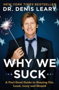 Image of Why We Suck by Denis Leary Book