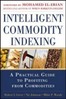Image of Intelligent Commodity Indexing by Robert Greer Hardback