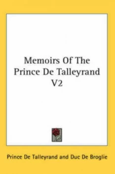 Image of Memoirs of the Prince De Talleyrand V2 by Princ De Talleyrand Hardback