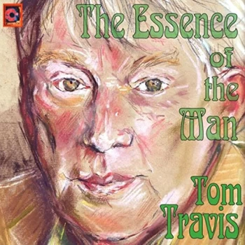 Image of Tom Travis - The Essence of the Man CD