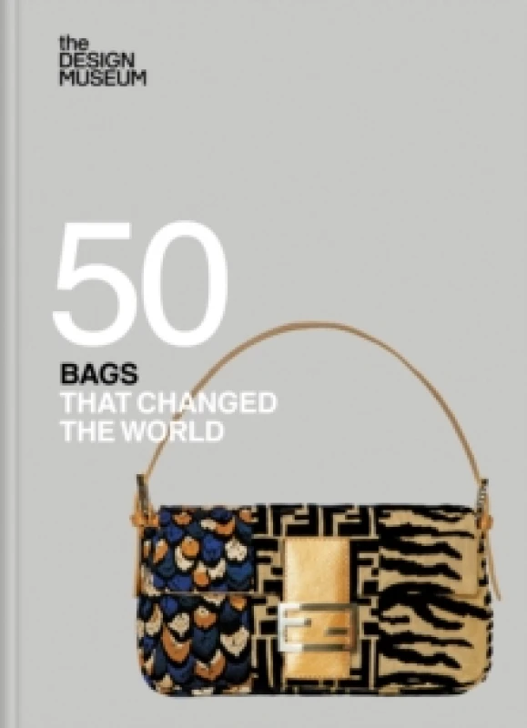 Image of Fifty Bags that Changed the World : Design Museum Fifty Hardback