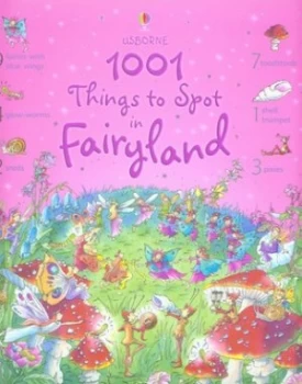 Image of 1001 Things to Spot in Fairyland by Gillian Doherty and Teri Gower and Anna Milbourne Hardback