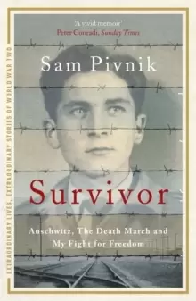 Image of Survivor: Auschwitz, the Death March and my fight for freedom