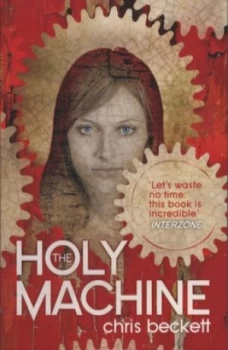Image of The Holy Machine by Chris Beckett Paperback