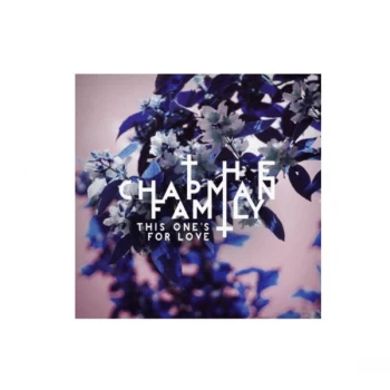 Image of The Chapman Family - This One's For Love Vinyl
