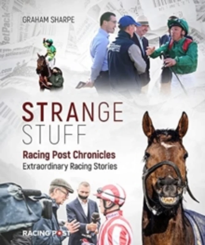 Image of Racing Post Chronicles : Strange Stuff Hardback