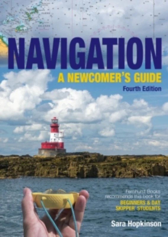 Image of Navigation: A Newcomers Guide : Learn How to Navigate at Sea Paperback / softback