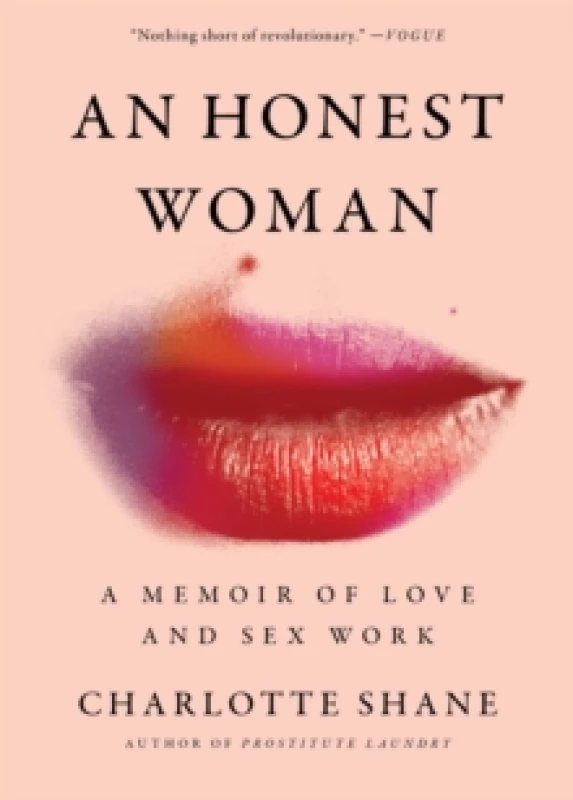 Image of An Honest Woman : A Memoir of Love and Sex Work Paperback / softback