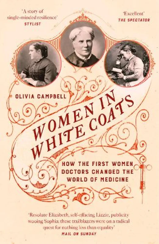 Image of Women in White Coats : How the First Women Doctors Changed the World of Medicine Paperback / softback