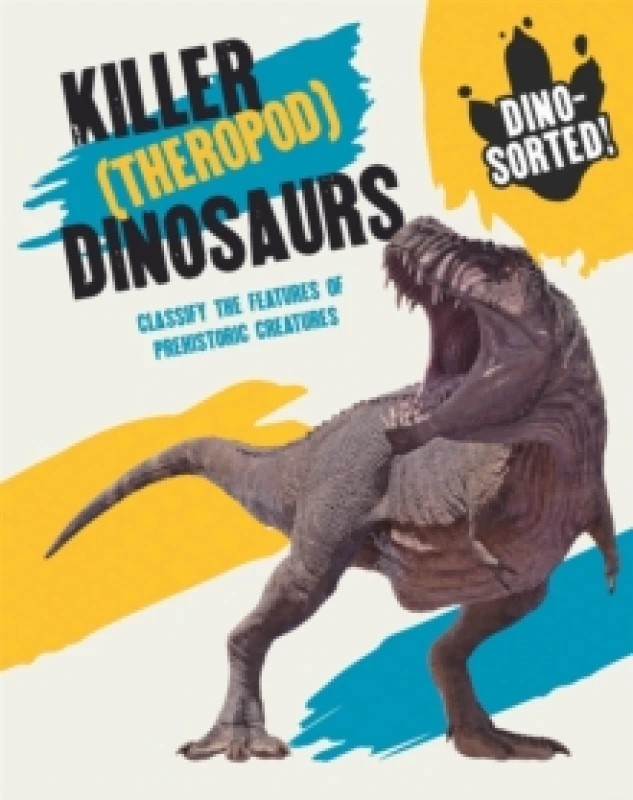 Image of Izzi Howell Dino-sorted!: Killer (Theropod) Dinosaurs Book Multi unisex