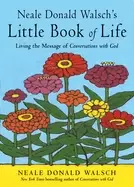 Image of neale donald walschs little book of life living the message of conversation