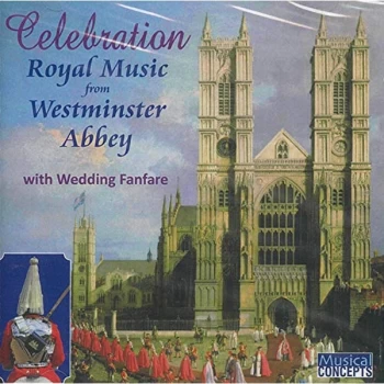 Image of Westminster Abbey Choir - Celebration: Royal Music from Westminster Abbey CD