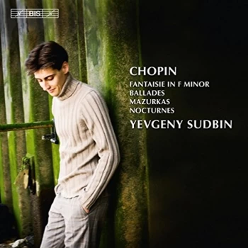 Image of Yevgeny Sudbin - Chopin: Fantaisie in F Minor/Ballades/Mazurkas/Nocturnes CD