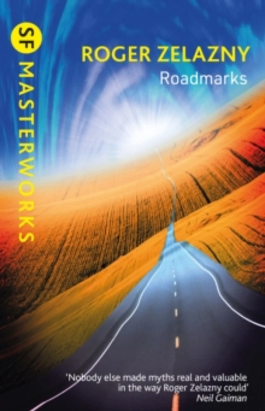 Image of SF Masterworks: Roadmarks - Roger Zelazny