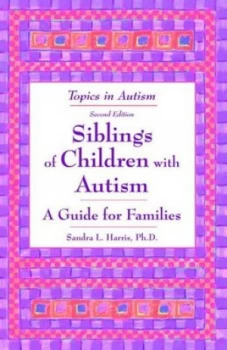 Image of Siblings of Children with Autism by Sandra L Harris Paperback