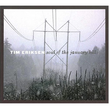 Image of Tim Eriksen - Soul of the January Hills CD