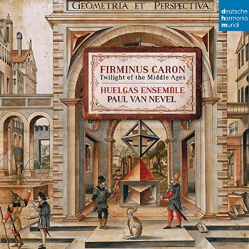 Image of Huelgas Ensemble - Firminus Caron: Twilight of the Middle Ages CD