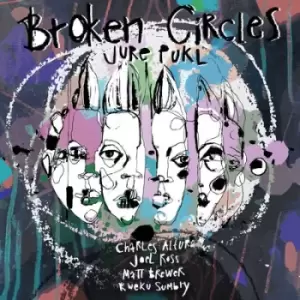 Image of Broken Circles by Jure Pukl CD Album