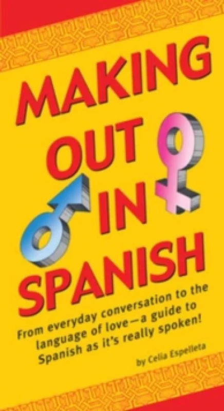Image of Making Out In Spanish. Paperback. By Celia Espelleta Books