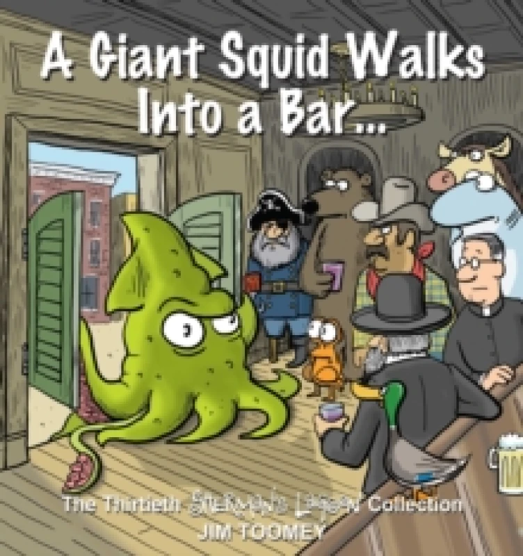 Image of A Giant Squid Walks Into a Bar . . . : The Thirtieth Sherman's Lagoon Collection Volume 30 Paperback / softback