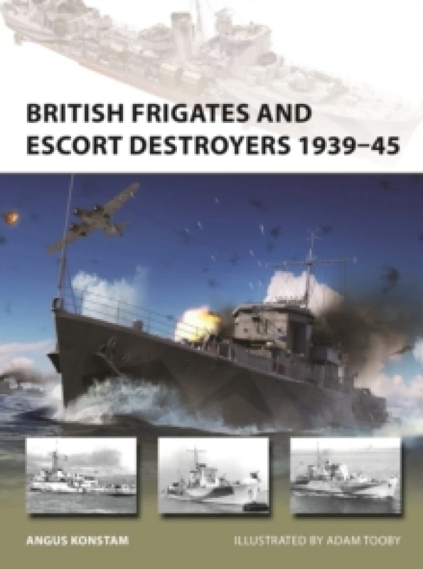 Image of British Frigates and Escort Destroyers 193945 Paperback / softback