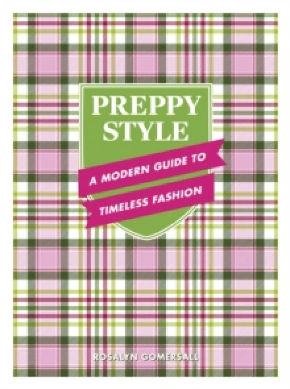 Image of Preppy Style : A Modern Guide to Timeless Fashion Hardback