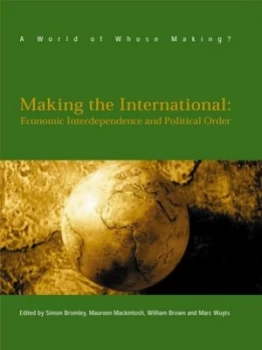 Image of Making the International by Simon Bromley Book