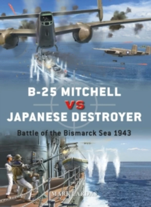 Image of B-25 Mitchell vs Japanese Destroyer : Battle of the Bismarck Sea 1943 Paperback / softback
