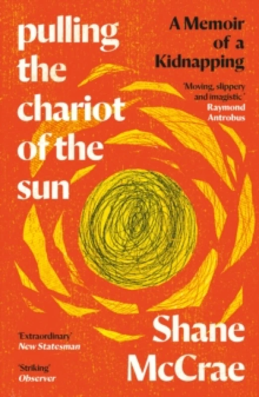 Image of Pulling the Chariot of the Sun : A Memoir of a Kidnapping Paperback / softback