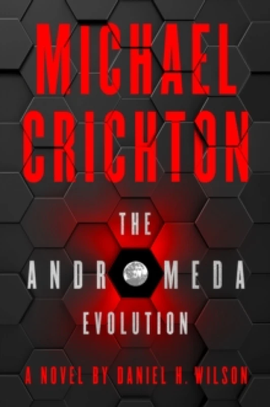 Image of The Andromeda Evolution. Paperback. By Daniel H Wilson, Michael Crichton Books