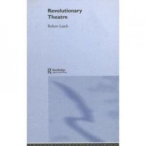 Image of Revolutionary Theatre by Robert Leach Hardback