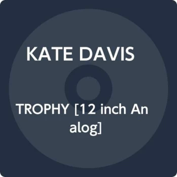 Image of KATE DAVIS - Trophy Vinyl