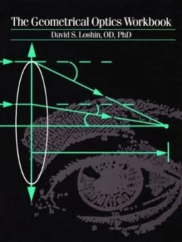 Image of The Geometrical Optics Workbook by David S. Loshin Book