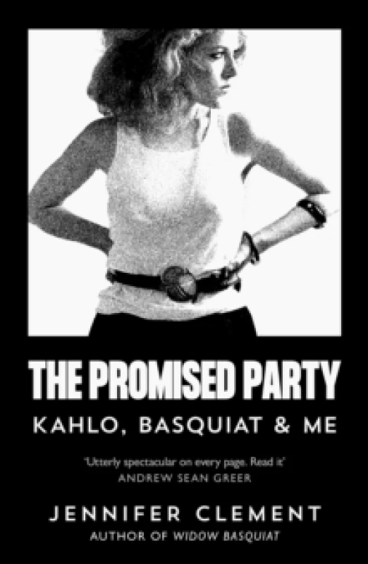 Image of The Promised Party : Kahlo, Basquiat and Me Paperback / softback