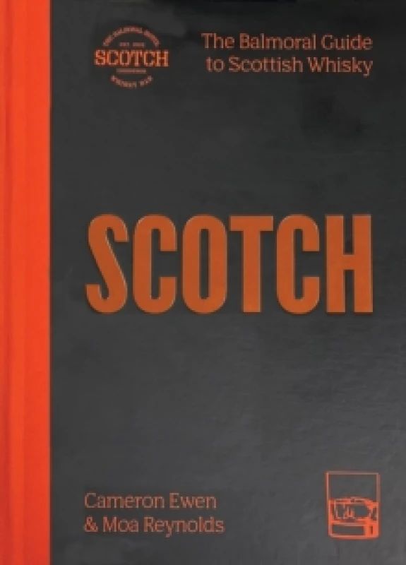 Image of SCOTCH : The Balmoral guide to Scottish whisky Hardback