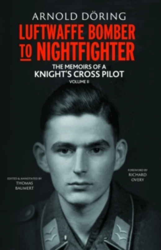 Image of Luftwaffe Bomber to Nightfighter : Volume II: The Memoirs of a Knights Cross Pilot Hardback