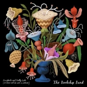 Image of Accidents and Pretty Girls Or How Not to Woo a Woman by The Bookshop Band CD Album