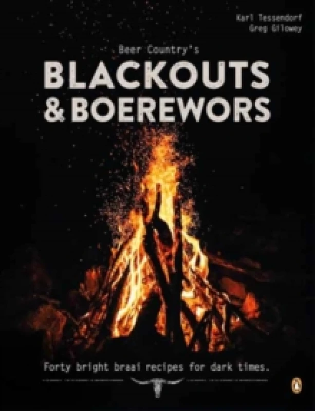 Image of Beer Country's Blackouts & Boereworks : Forty Bright Braai Recipes for Dark Times Paperback / softback