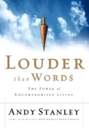 Image of louder than words the power of uncompromised living