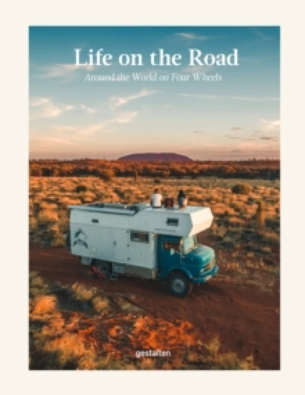 Image of Life on the Road : Around the World on Four Wheels Hardback