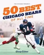 Image of chicago tribunes 50 best chicago bears of all time