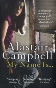 Image of My Name Is ... by Alastair Campbell Paperback